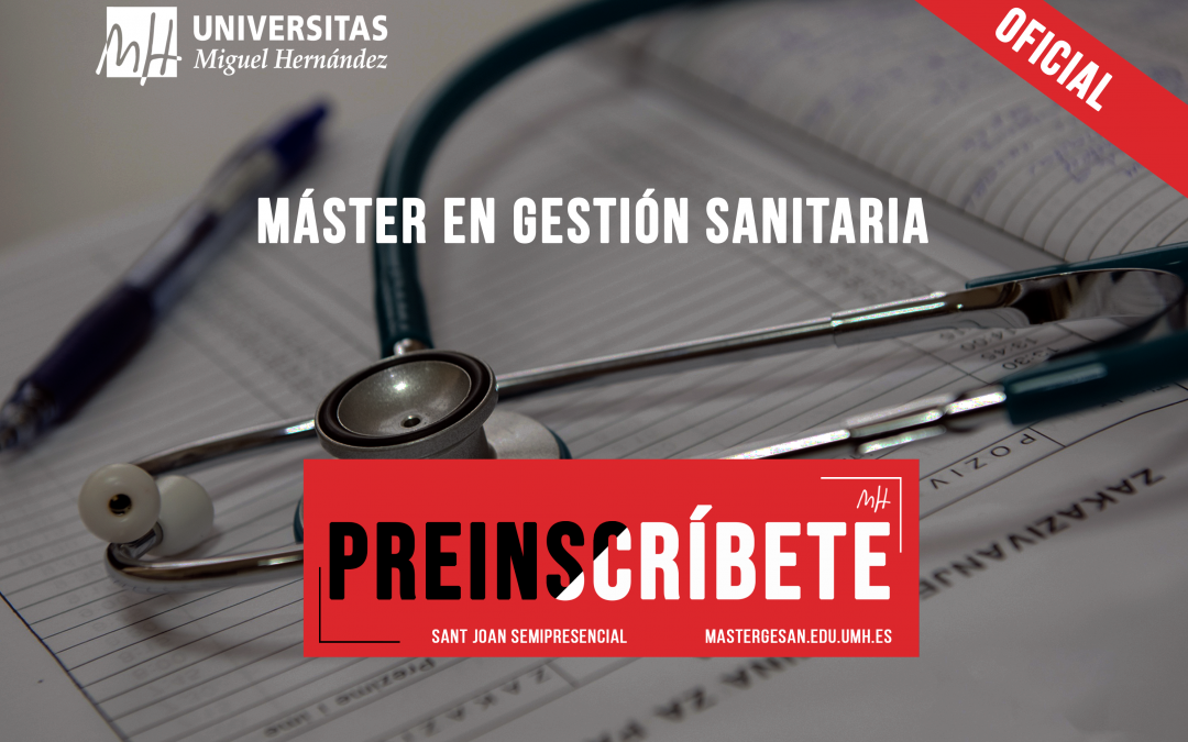 Abierto el plazo de preinscripción al Máster Universitario en Gestión Sanitaria.